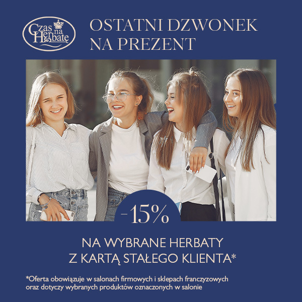 Czas na Herbatę ostatni dzwonek na prezent -15% na wybrane herbaty w Galerii Olimpia