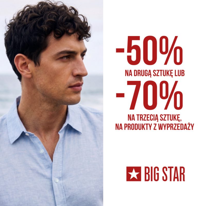 BIG STAR w Galerii Olimpia – -50% na drugą sztukę lub -70% na trzecią sztukę na produkty z wyprzedaży.