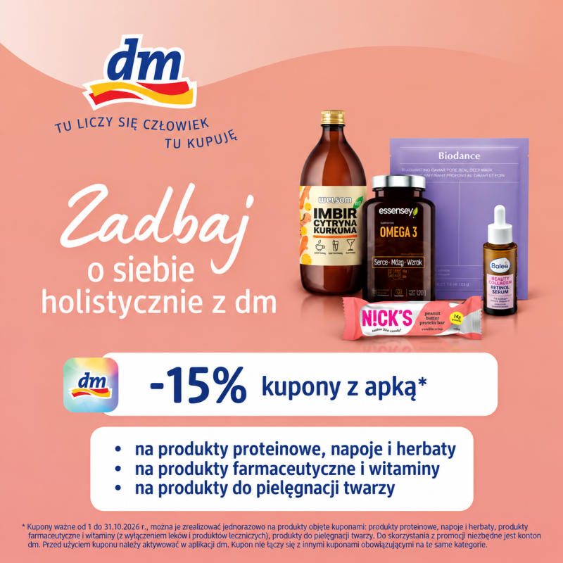 Zadbaj o siebie z dm! Kupony -15% w aplikacji do 31 października 2026 r.