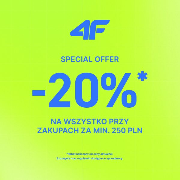 4F -20% na zakupy od 250 zł | Galeria Olimpia Bełchatów